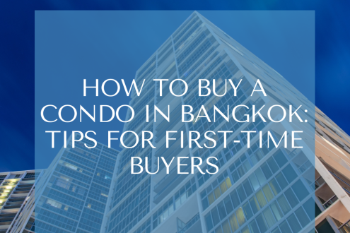 Bangkok Condo Buying Guide – Tips for First-Time Buyers